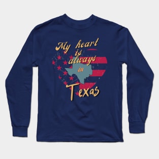 My Heart is always in Texas Long Sleeve T-Shirt